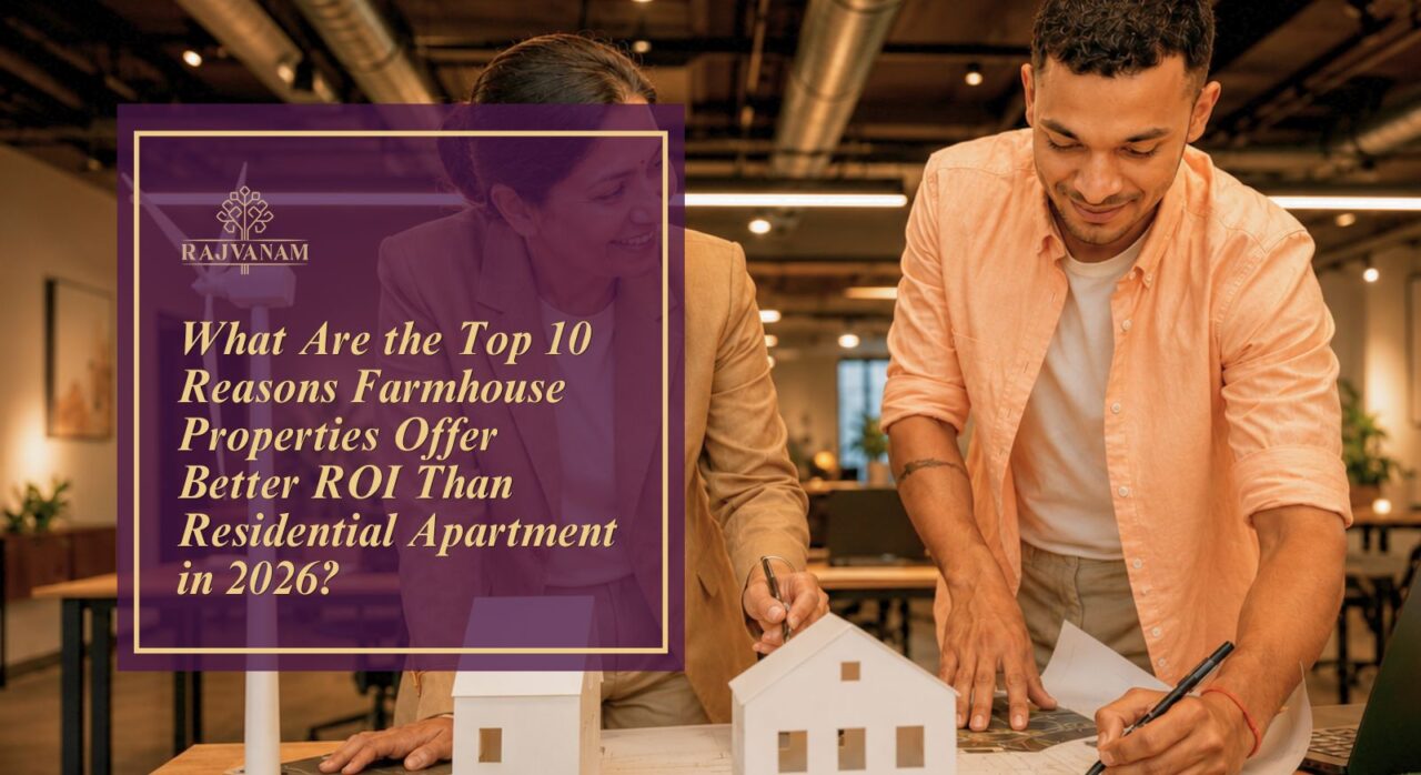 Farmhouse investment in India showing property buyers evaluating farmhouse models for higher ROI compared to residential apartments in 2026.